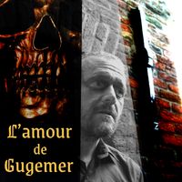 L'amour de Gugemer. Music by ThomasDave.